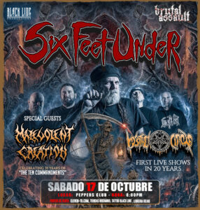 Brutal Assault: Six feet Under - Malevonlent Creation - Mystic Circle